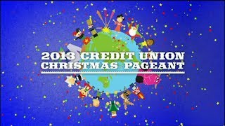 2013 Credit Union Christmas Pageant [upl. by Genet]