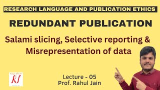 Redundant Publications  Salami Slicing  Selective Reporting  Misrepresentation of Data  L  05 [upl. by Capon]