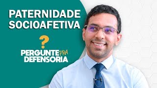 Paternidade socioafetiva O que é Como fazer o reconhecimento [upl. by Anoek]